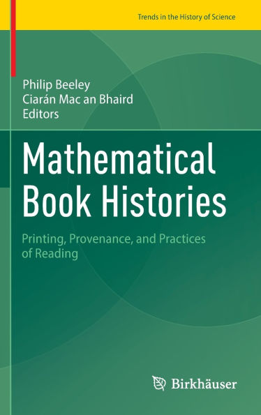 Mathematical Book Histories: Printing, Provenance, and Practices of Reading