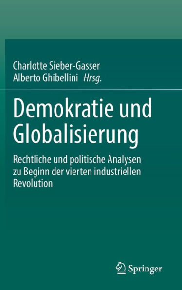 Demokratie und Globalisierung: Rechtliche und politische Analysen zu Beginn der vierten industriellen Revolution