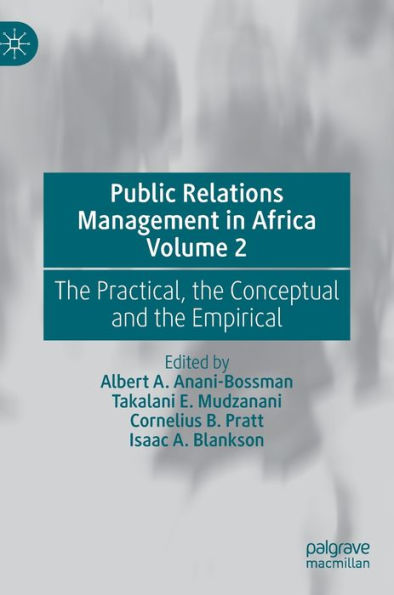 Public Relations Management Africa Volume 2: the Practical, Conceptual and Empirical