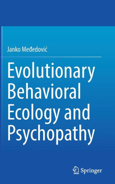 Evolutionary Behavioral Ecology and Psychopathy