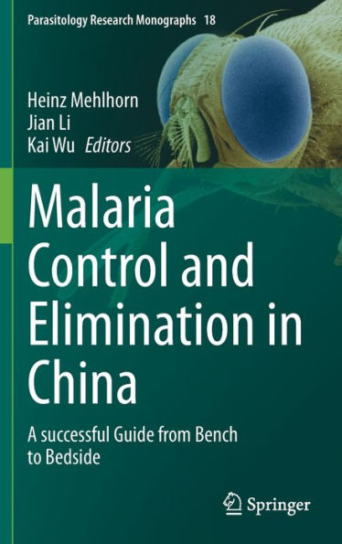 Malaria Control and Elimination China: A successful Guide from Bench to Bedside