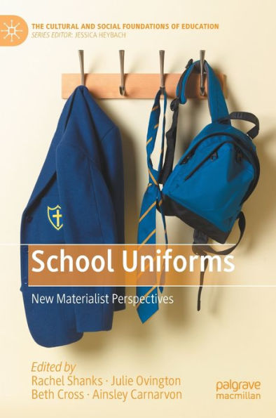 School Uniforms: New Materialist Perspectives