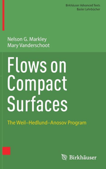 Flows on Compact Surfaces: The Weil-Hedlund-Anosov Program