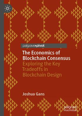 the Economics of Blockchain Consensus: Exploring Key Tradeoffs Design