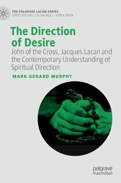 the Direction of Desire: John Cross, Jacques Lacan and Contemporary Understanding Spiritual