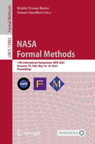 Title: NASA Formal Methods: 15th International Symposium, NFM 2023, Houston, TX, USA, May 16-18, 2023, Proceedings, Author: Kristin Yvonne Rozier