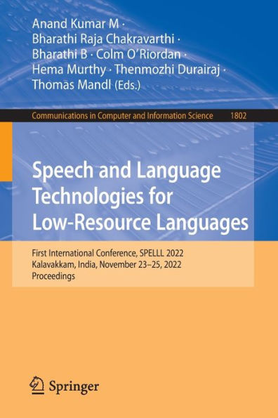 Speech and Language Technologies for Low-Resource Languages: First International Conference, SPELLL 2022, Kalavakkam, India, November 23-25, Proceedings