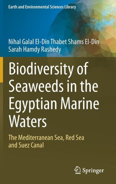 Biodiversity of Seaweeds The Egyptian Marine Waters: Mediterranean Sea, Red Sea and Suez Canal