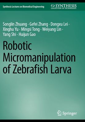 Robotic Micromanipulation of Zebrafish Larva