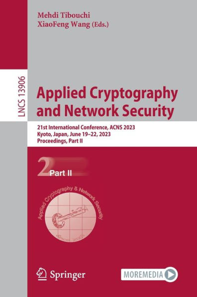 Applied Cryptography and Network Security: 21st International Conference, ACNS 2023, Kyoto, Japan, June 19-22, Proceedings, Part II