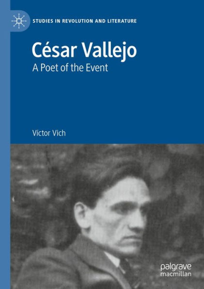 Cï¿½sar Vallejo: A Poet of the Event