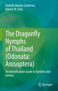 Title: The Dragonfly Nymphs of Thailand (Odonata: Anisoptera): An Identification Guide to Families and Genera, Author: Rodolfo Novelo-Gutiérrez