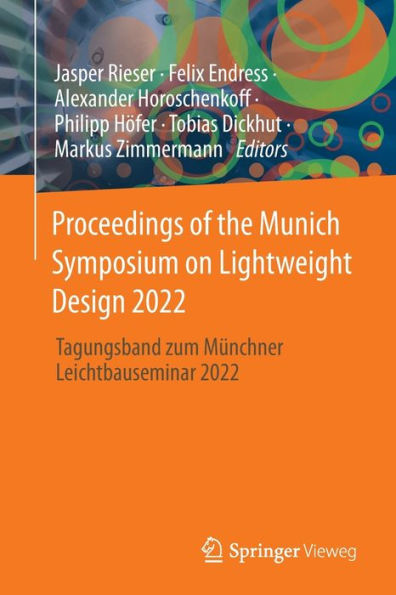 Proceedings of the Munich Symposium on Lightweight Design 2022: Tagungsband zum Münchner Leichtbauseminar 2022