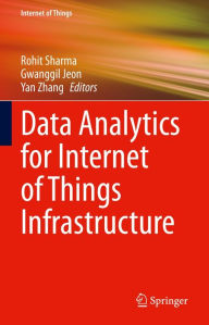 Title: Data Analytics for Internet of Things Infrastructure, Author: Rohit Sharma