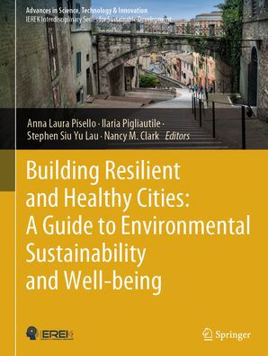 Building Resilient and Healthy Cities: A Guide to Environmental Sustainability Well-being