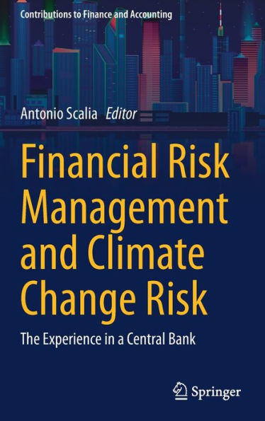 Financial Risk Management and Climate Change Risk: The Experience a Central Bank