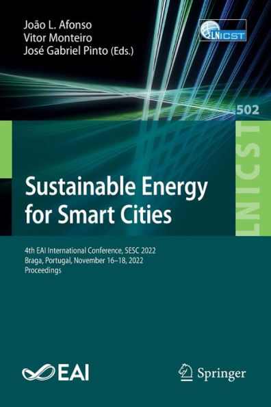 Sustainable Energy for Smart Cities: 4th EAI International Conference, SESC 2022, Braga, Portugal, November 16-18, Proceedings