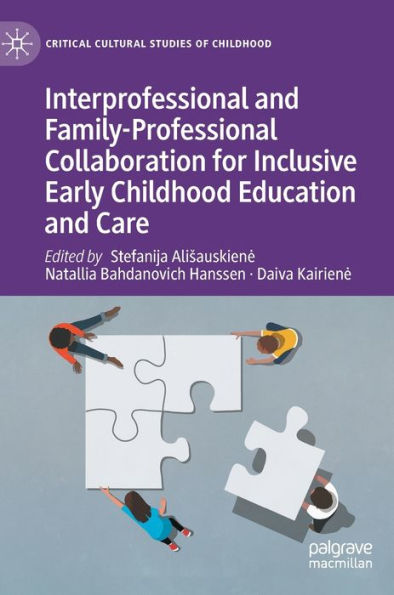 Interprofessional and Family-Professional Collaboration for Inclusive Early Childhood Education Care