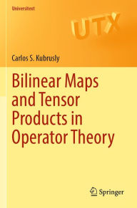 Title: Bilinear Maps and Tensor Products in Operator Theory, Author: Carlos S. Kubrusly