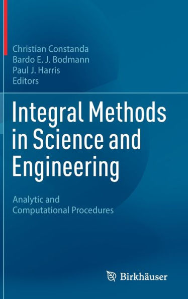 Integral Methods Science and Engineering: Analytic Computational Procedures