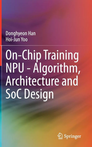 On-Chip Training NPU - Algorithm, Architecture and SoC Design
