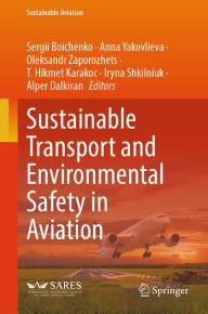 Title: Sustainable Transport and Environmental Safety in Aviation, Author: Sergii Boichenko
