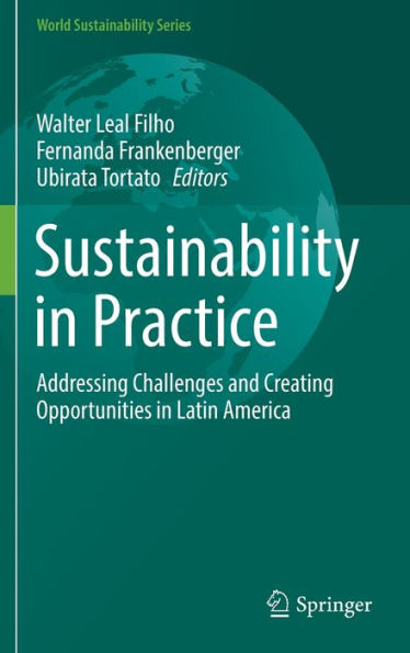 Sustainability Practice: Addressing Challenges and Creating Opportunities Latin America