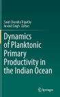 Dynamics of Planktonic Primary Productivity in the Indian Ocean
