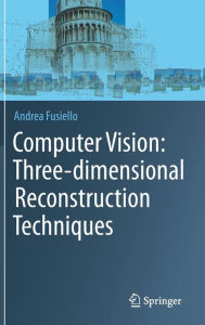 Title: Computer Vision: Three-dimensional Reconstruction Techniques, Author: Andrea Fusiello