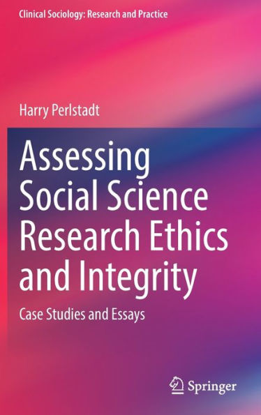 Assessing Social Science Research Ethics and Integrity: Case Studies Essays