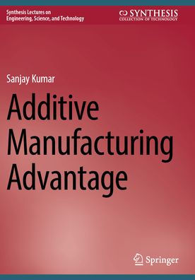 Additive Manufacturing Advantage