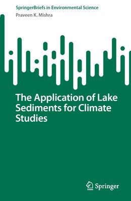 The Application of Lake Sediments for Climate Studies