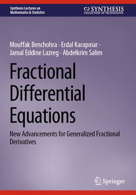 Fractional Differential Equations: New Advancements for Generalized Derivatives