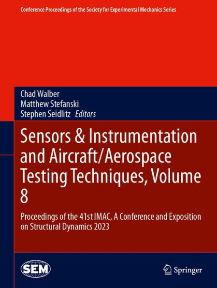 Sensors & Instrumentation and Aircraft/Aerospace Testing Techniques, Volume 8: Proceedings of the 41st IMAC, A Conference and Exposition on Structural Dynamics 2023