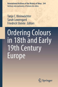 Title: Ordering Colours in 18th and Early 19th Century Europe, Author: Tanja C. Kleinwächter