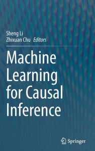English ebooks free download Machine Learning for Causal Inference MOBI PDF by Sheng Li, Zhixuan Chu 9783031350504 English version