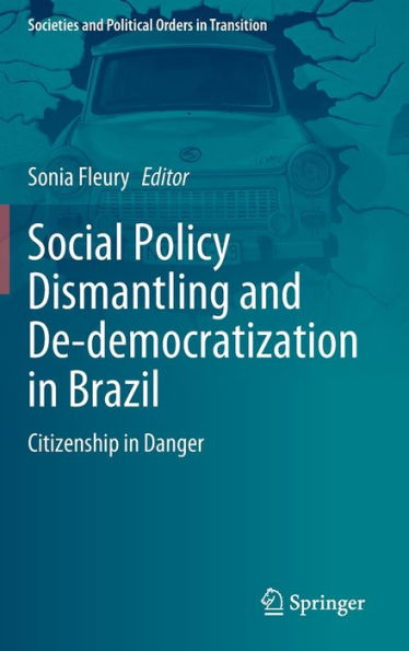 Social Policy Dismantling and De-democratization Brazil: Citizenship Danger