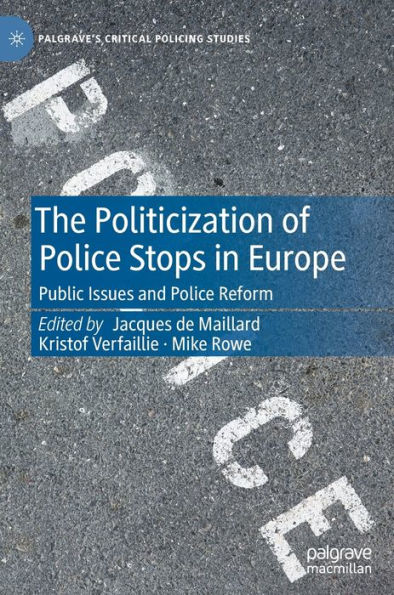 The Politicization of Police Stops Europe: Public Issues and Reform