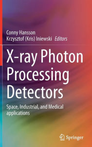 Title: X-ray Photon Processing Detectors: Space, Industrial, and Medical applications, Author: Conny Hansson