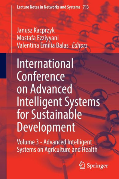 International Conference on Advanced Intelligent Systems for Sustainable Development: Volume 3 - Agriculture and Health