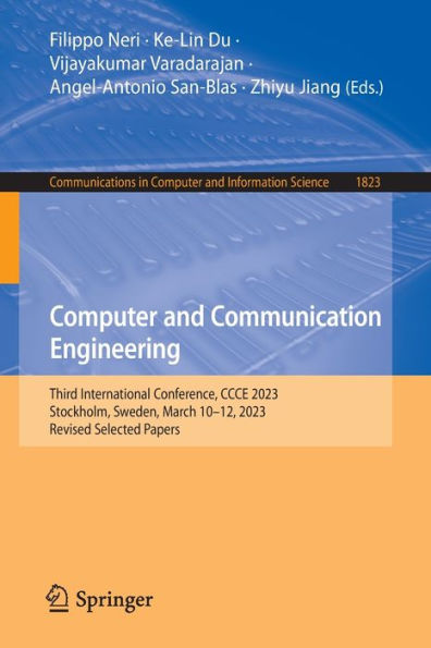 Computer and Communication Engineering: Third International Conference, CCCE 2023, Stockholm, Sweden, March 10-12, 2023, Revised Selected Papers