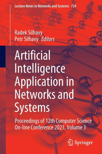 Artificial Intelligence Application Networks and Systems: Proceedings of 12th Computer Science On-line Conference 2023, Volume 3