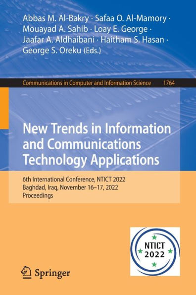 New Trends Information and Communications Technology Applications: 6th International Conference, NTICT 2022, Baghdad, Iraq, November 16-17, Proceedings