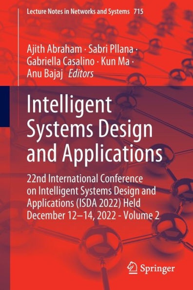 Intelligent Systems Design and Applications: 22nd International Conference on Applications (ISDA 2022) Held December 12-14, 2022