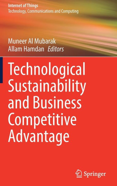 Technological Sustainability and Business Competitive Advantage