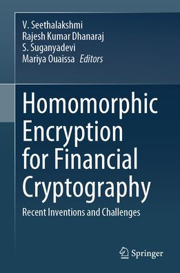 Homomorphic Encryption for Financial Cryptography: Recent Inventions and Challenges