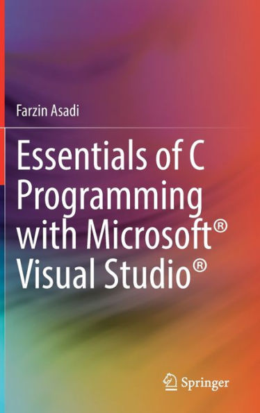 Essentials of C Programming with Microsoftï¿½ Visual Studioï¿½