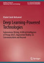 Deep Learning-Powered Technologies: Autonomous Driving, Artificial Intelligence of Things (AIoT), Augmented Reality, 5G Communications and Beyond