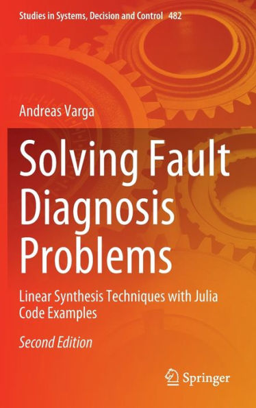 Solving Fault Diagnosis Problems: Linear Synthesis Techniques with Julia Code Examples