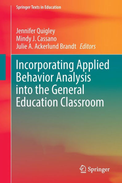 Incorporating Applied Behavior Analysis into the General Education Classroom